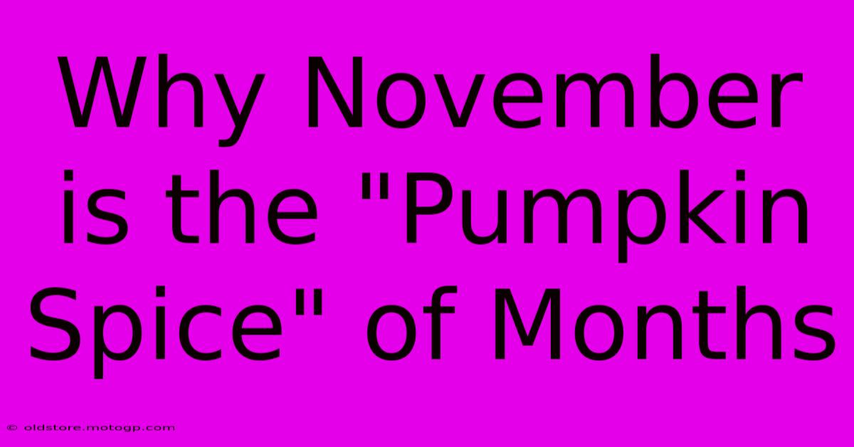 Why November Is The 