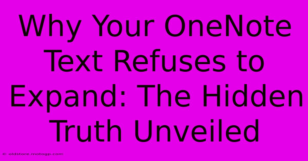 Why Your OneNote Text Refuses To Expand: The Hidden Truth Unveiled