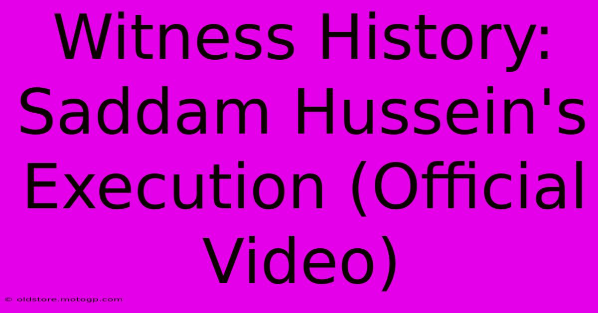 Witness History: Saddam Hussein's Execution (Official Video)