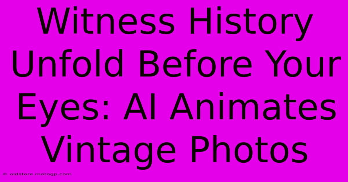 Witness History Unfold Before Your Eyes: AI Animates Vintage Photos