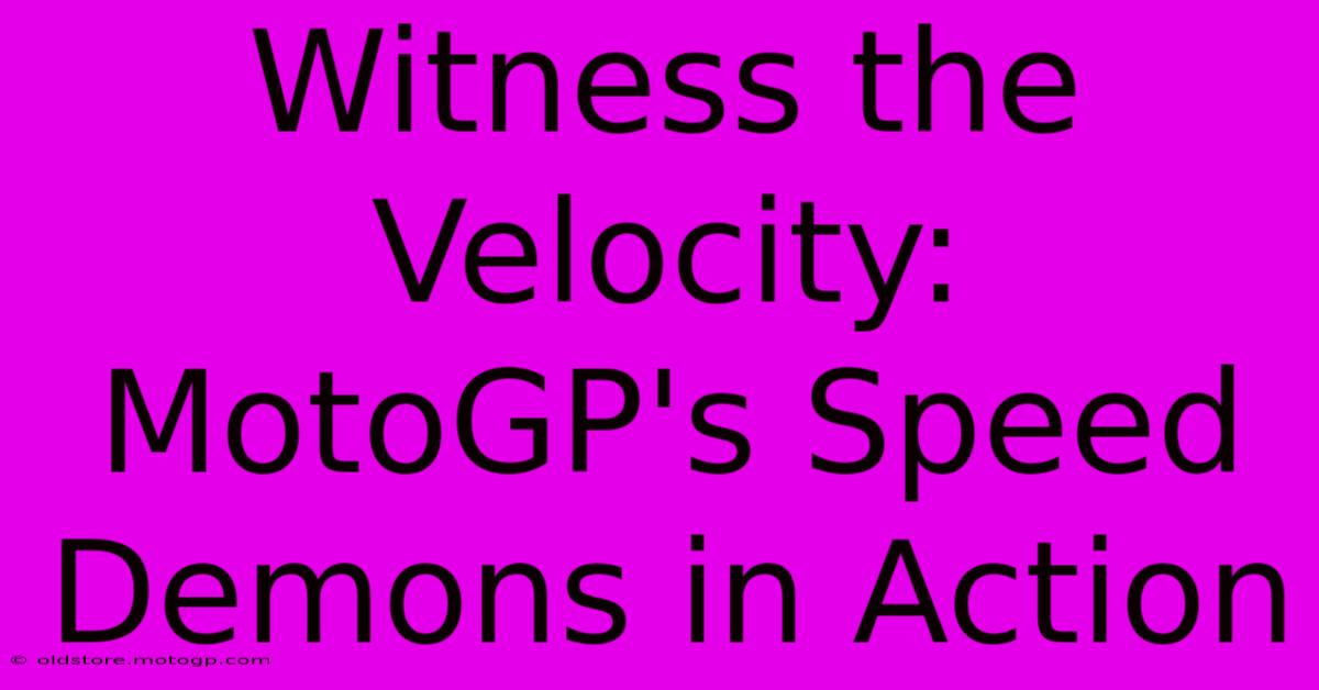 Witness The Velocity: MotoGP's Speed Demons In Action