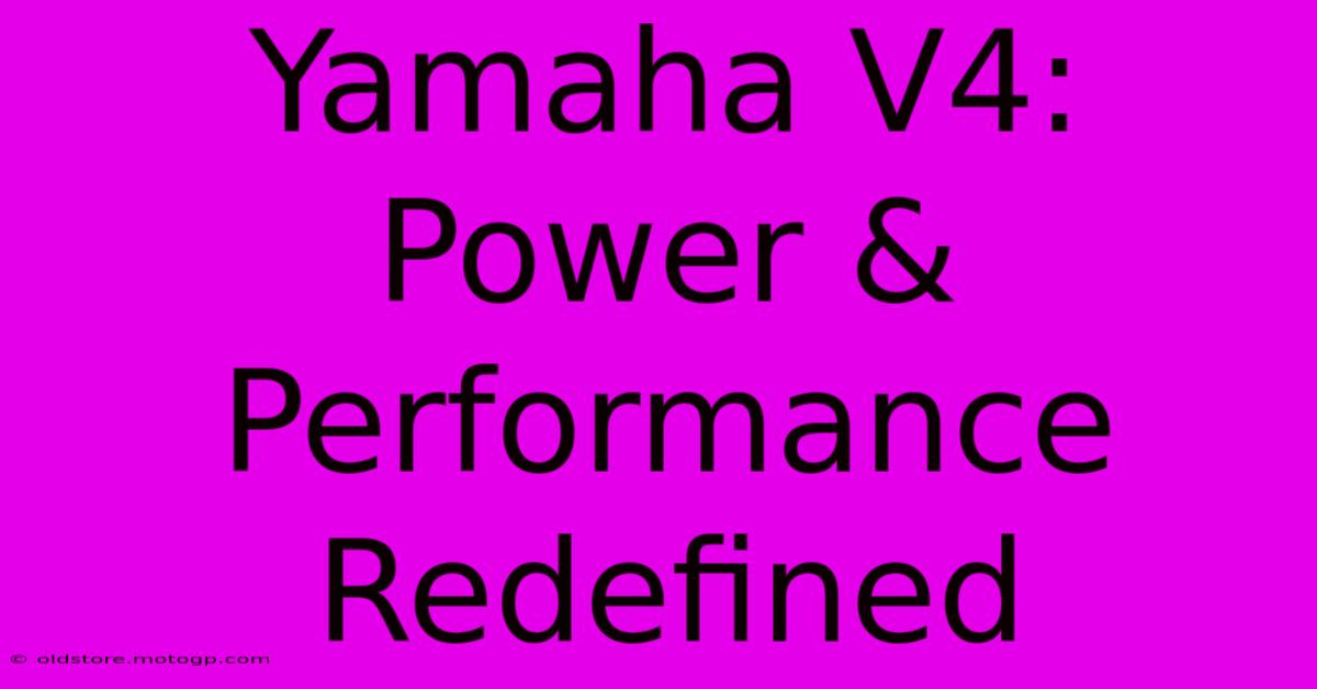 Yamaha V4: Power & Performance Redefined