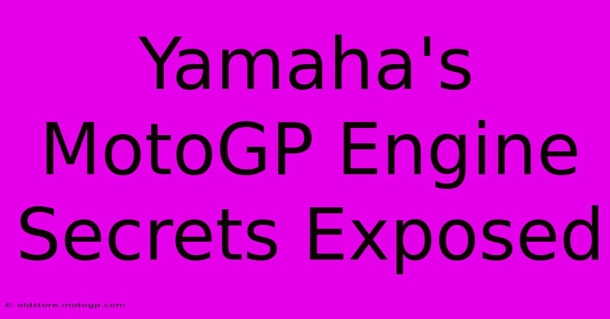 Yamaha's MotoGP Engine Secrets Exposed