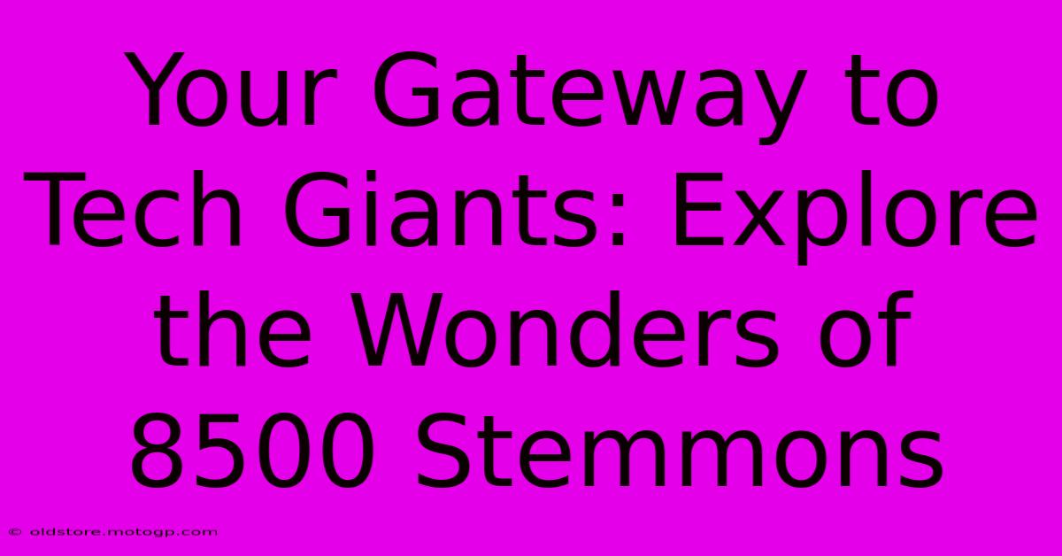 Your Gateway To Tech Giants: Explore The Wonders Of 8500 Stemmons