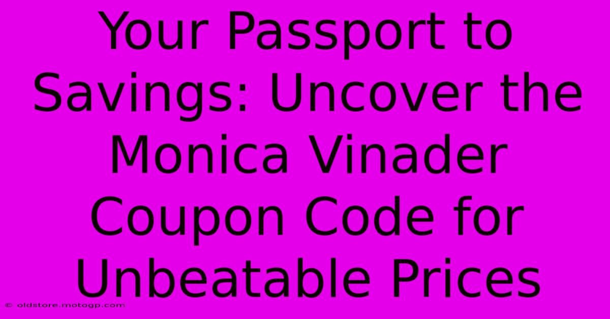 Your Passport To Savings: Uncover The Monica Vinader Coupon Code For Unbeatable Prices