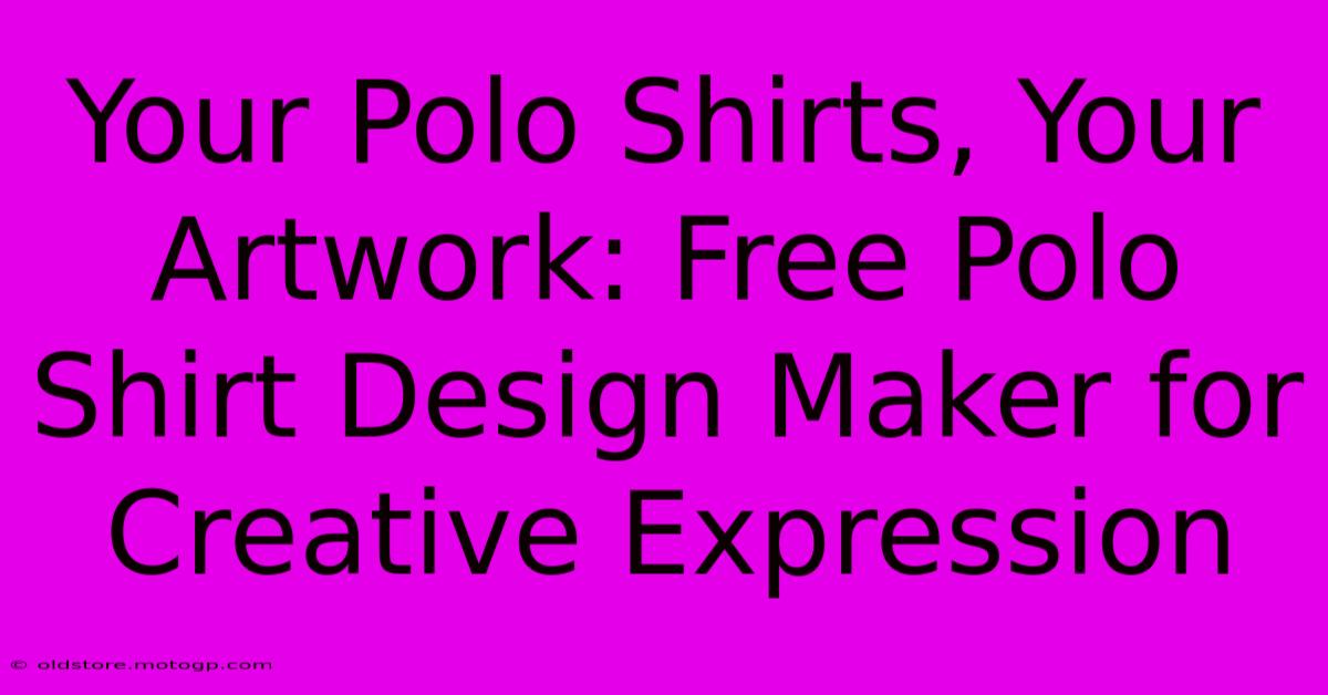 Your Polo Shirts, Your Artwork: Free Polo Shirt Design Maker For Creative Expression